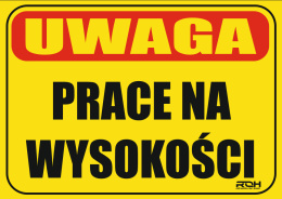 Tabliczka ostrzegawcza UWAGA PRACE NA WYSOKOŚCI 33x24cm